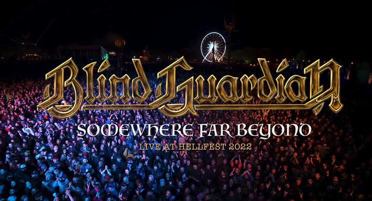 Blind Guardian: Somewhere Far Beyond - Revisited: Live at Hellfest 2022