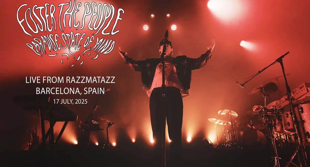 Foster The People: Paradise State of Mind Tour - Live From Razzmatazz Barcelona (July 17, 2025)