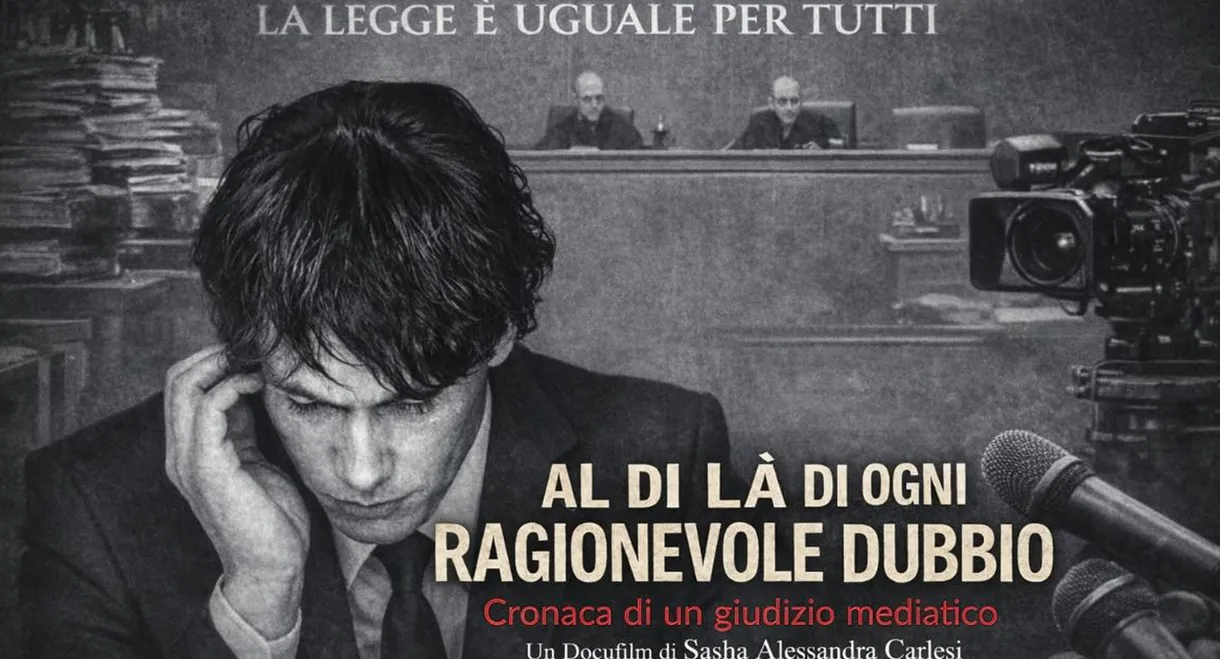 Al di là di ogni ragionevole dubbio (Cronaca di un giudizio mediatico)