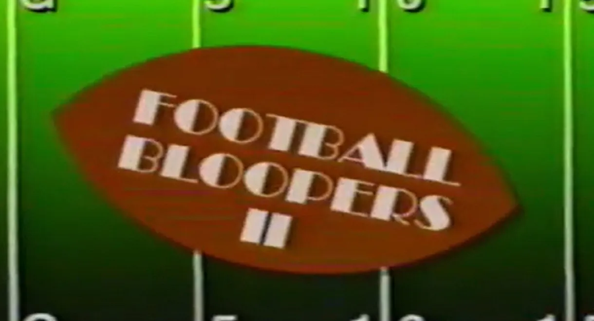 The Best of Football Bloopers Vol. 2