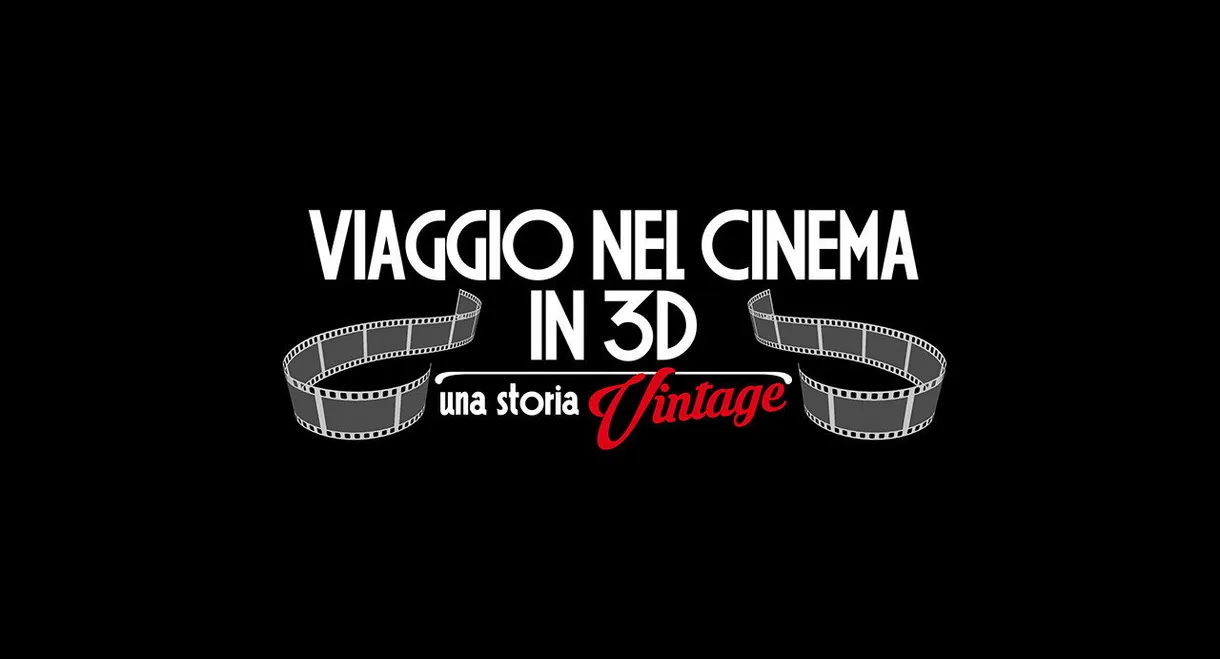 Viaggio nel cinema in 3D: Una storia vintage