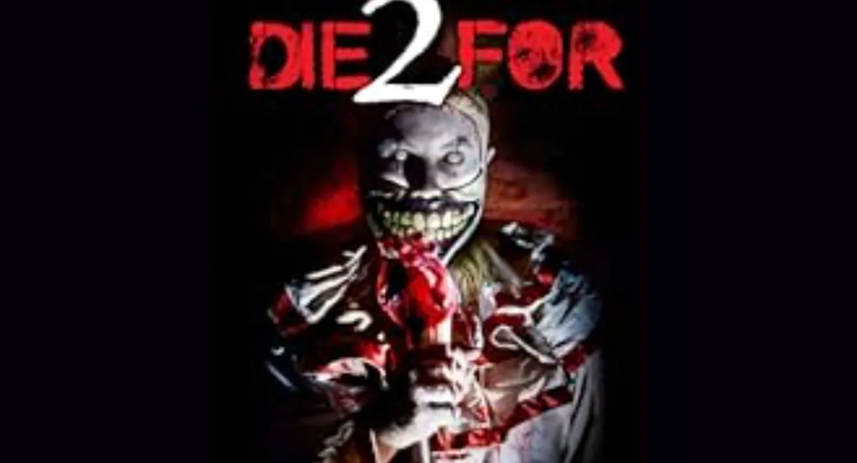 2 Die For