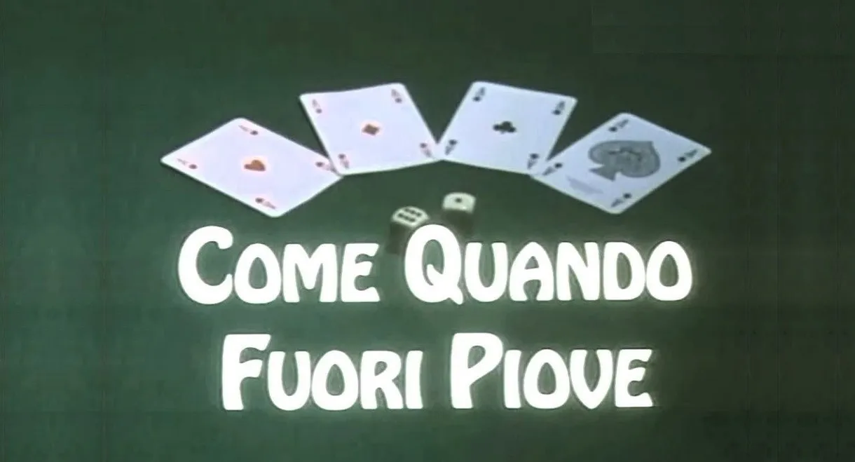 Come quando fuori piove