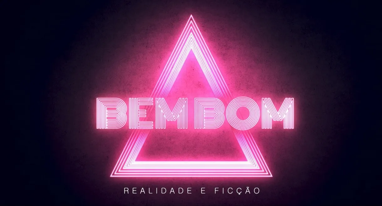 Bem Bom - Realidade e Ficção
