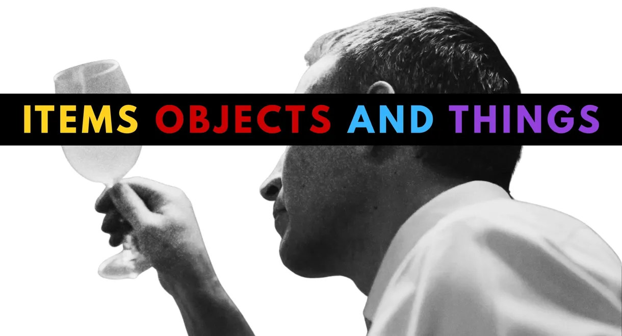 Items Objects and Things