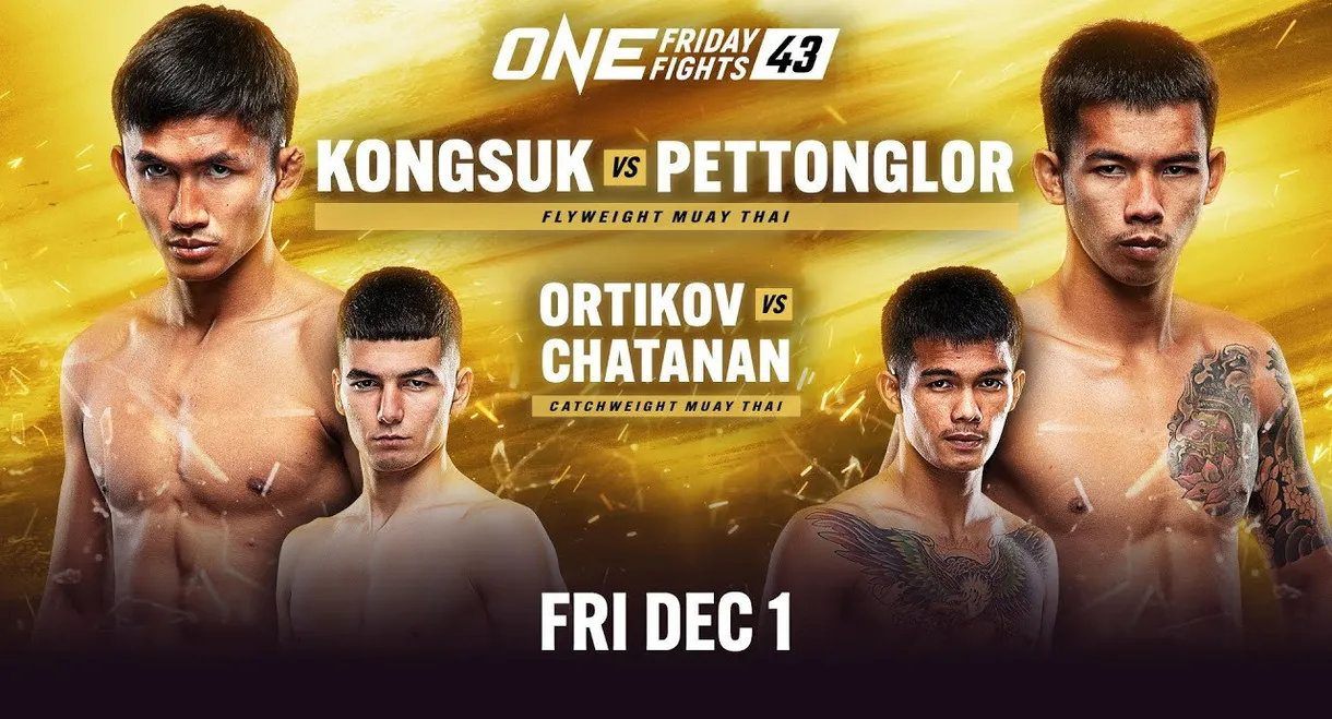 ONE Friday Fights 43: Kongsuk vs. Pettonglor