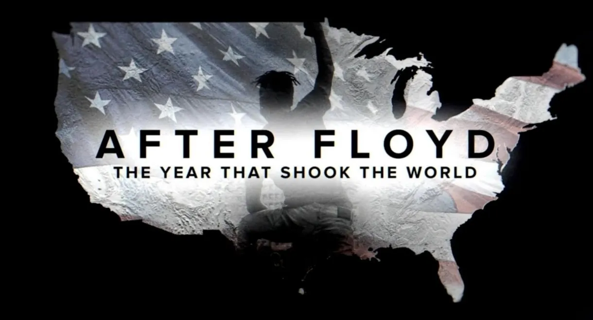 After Floyd: The Year that Shook the World – A Soul of a Nation Special