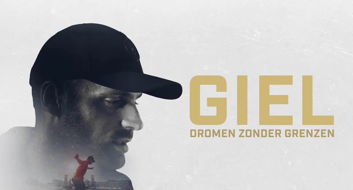Giel: Dromen zonder grenzen