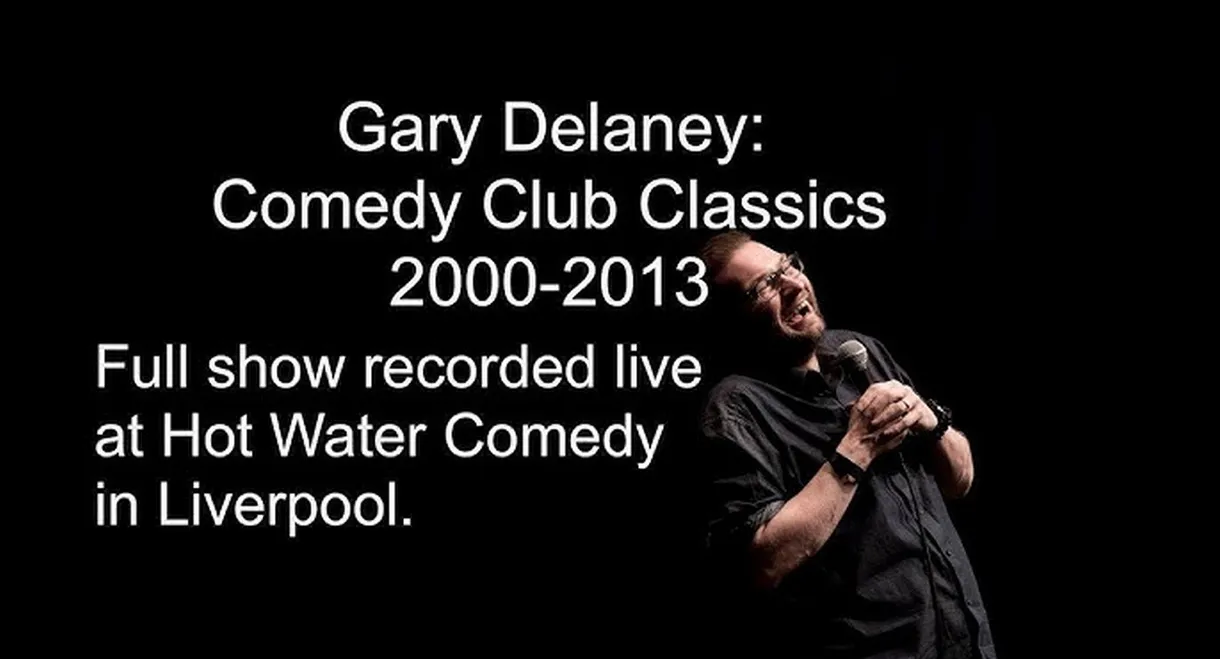 Gary Delaney: Comedy Club Classics 2000-2013
