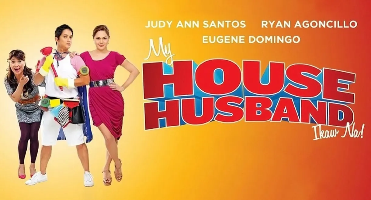 My House Husband - Ikaw Na!
