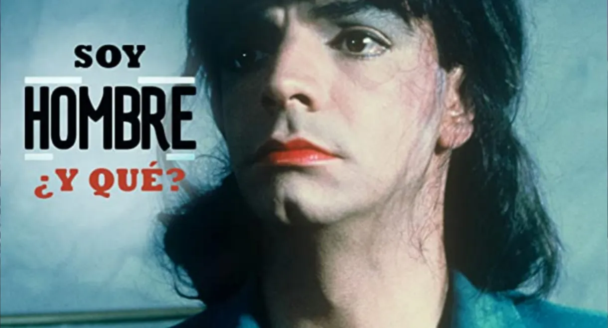 Soy Hombre ¿y Qué….?
