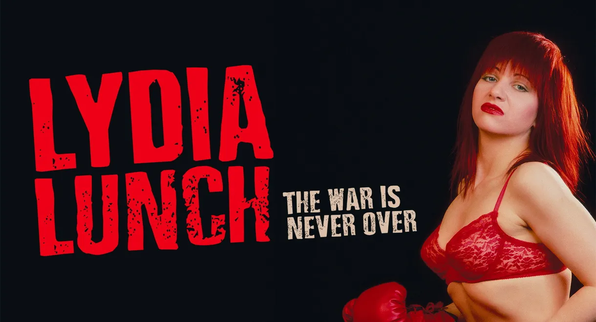 Lydia Lunch: The War Is Never Over