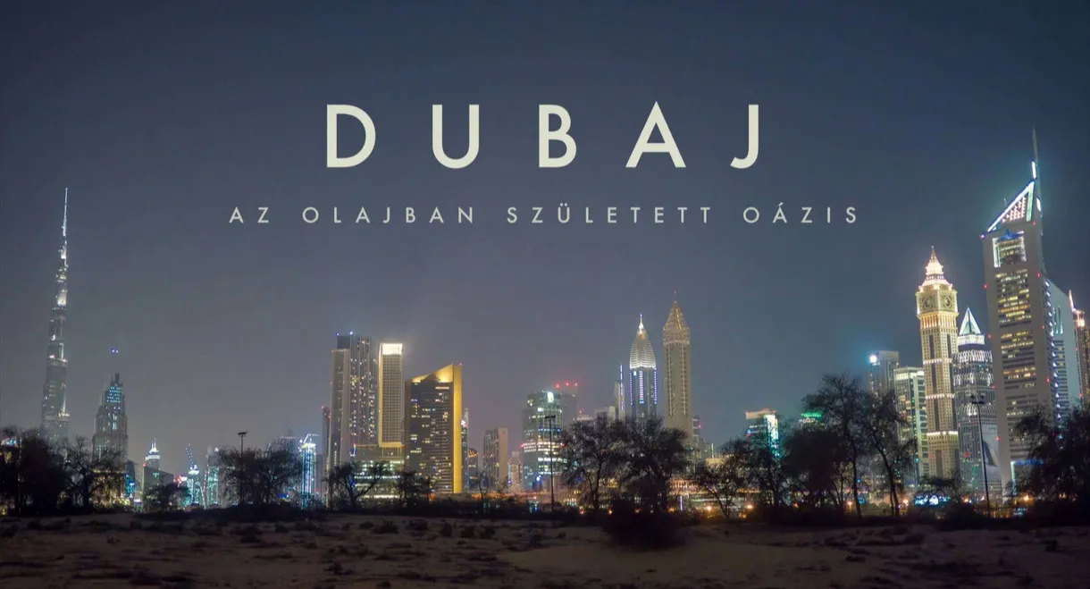 Dubaj, az olajban született oázis