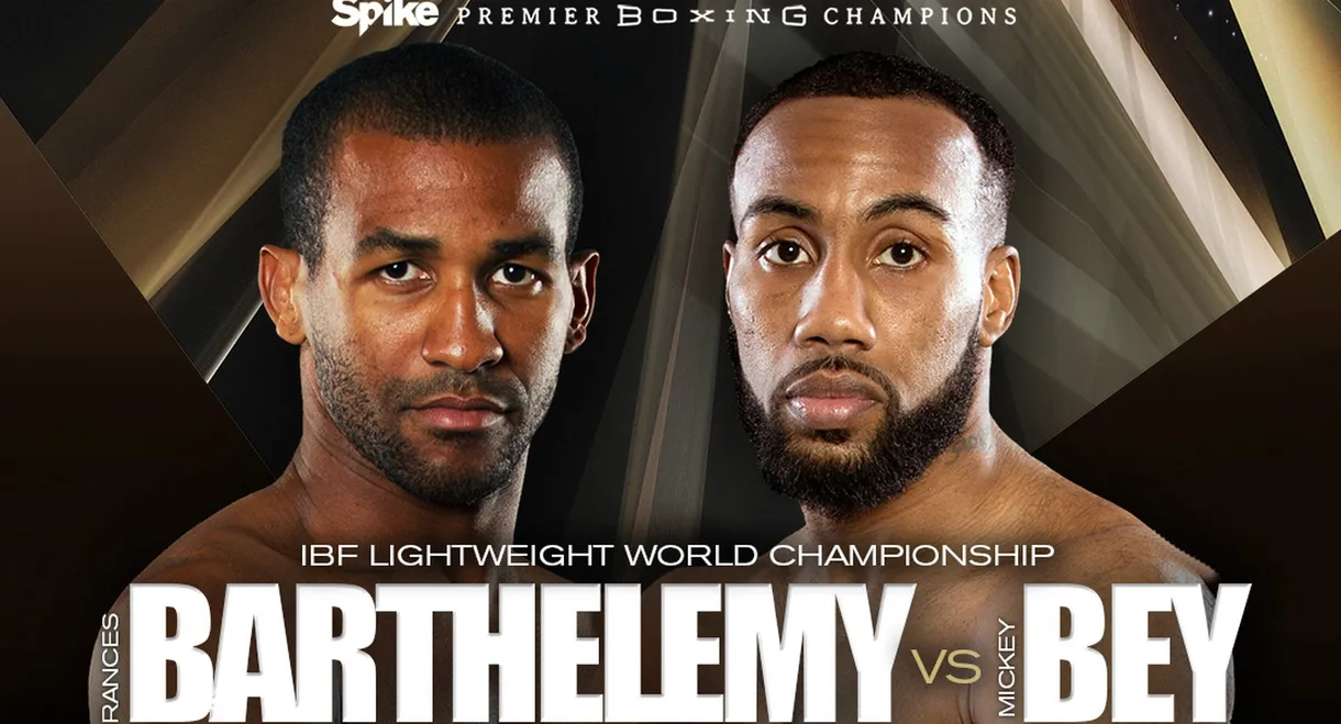 Rances Barthelemy vs. Mickey Bey