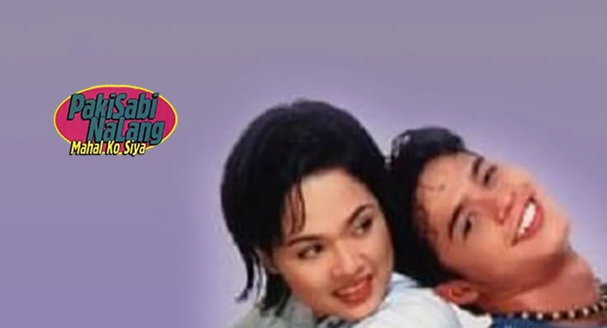 Pakisabi Na Lang... Mahal Ko Siya