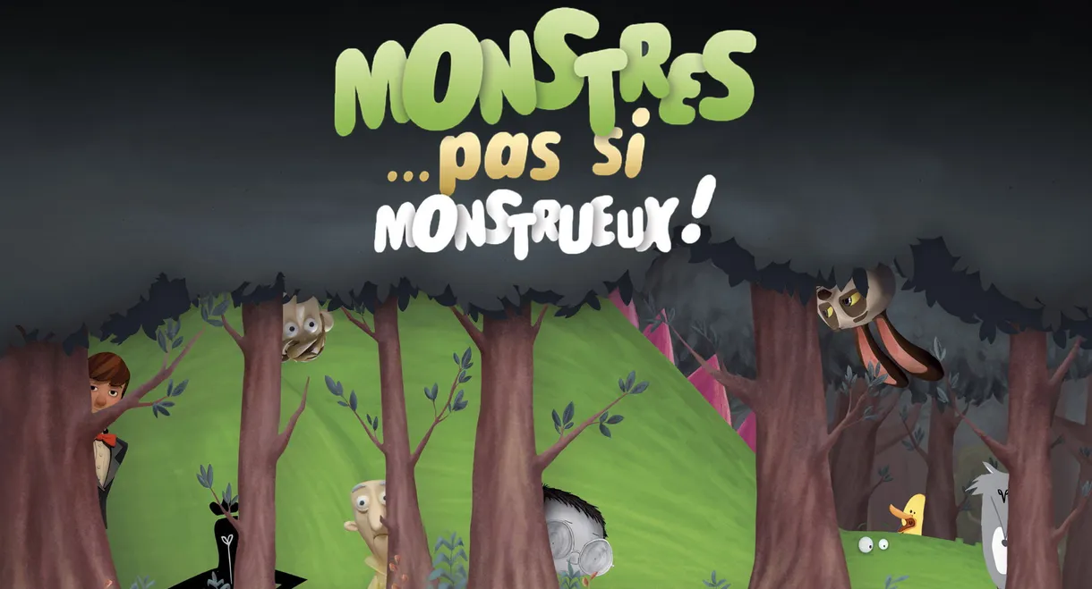 Monstres... Pas si monstrueux!