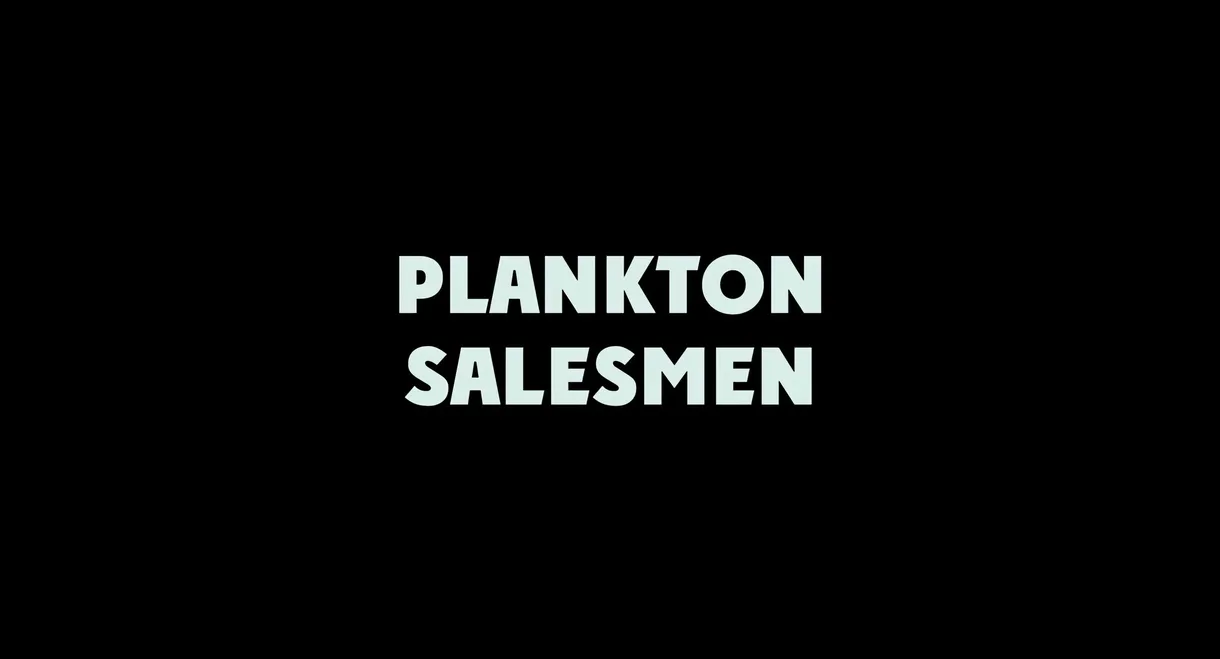 Plankton Salesmen
