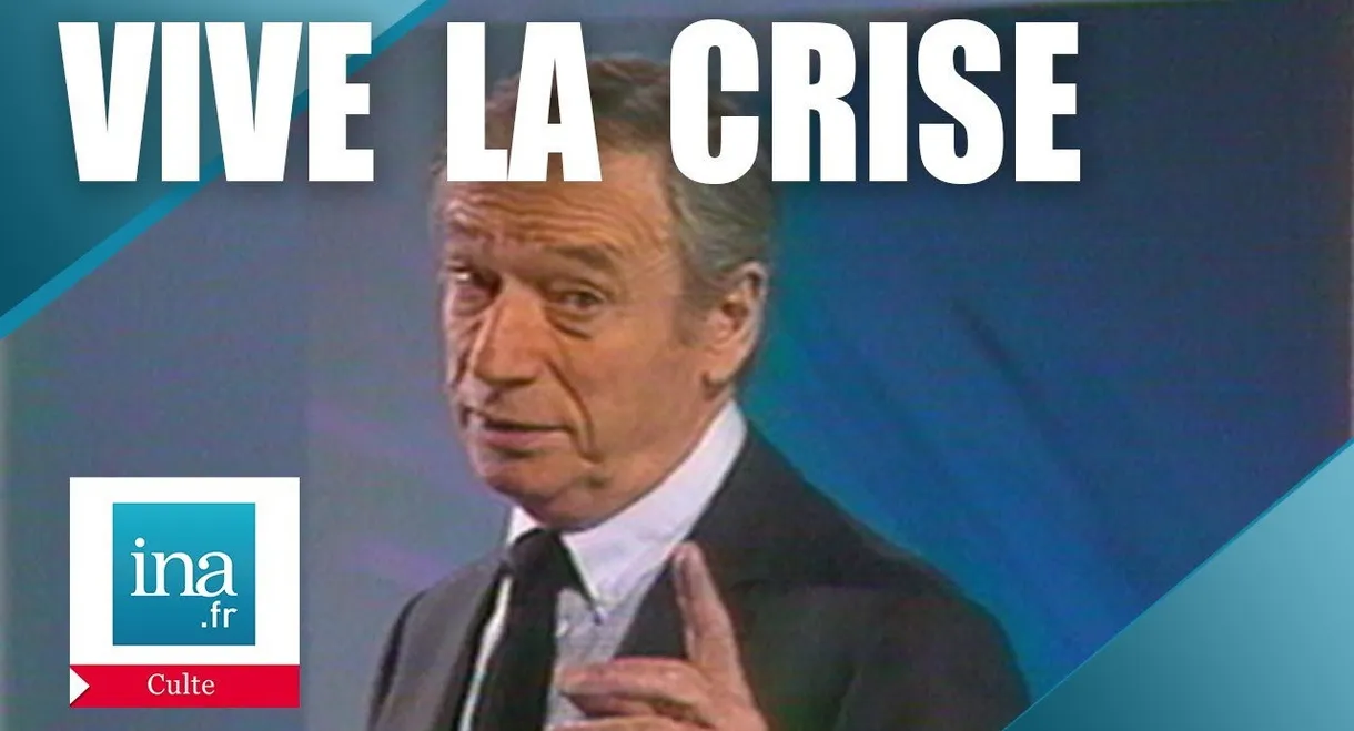 Vive la crise !