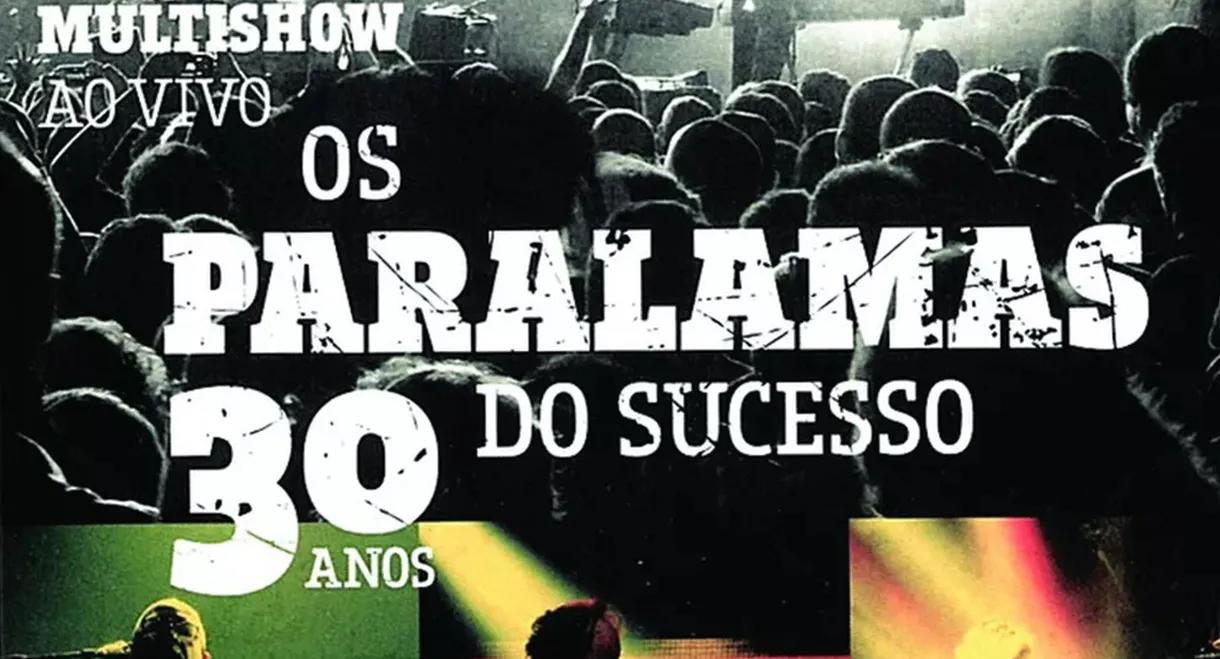 Os Paralamas do Sucesso - 30 Anos Multishow ao Vivo