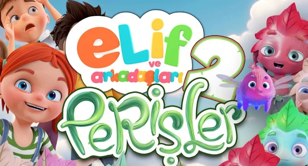 Elif ve Arkadaşları 2: Perişler