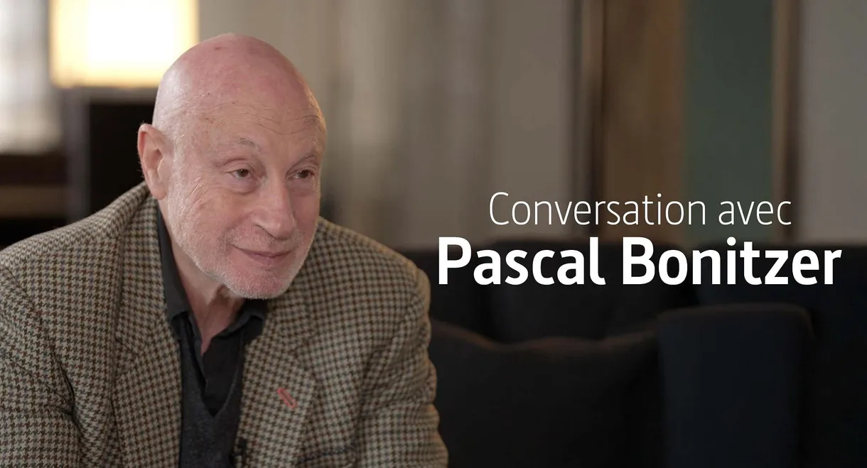 Conversation avec Pascal Bonitzer