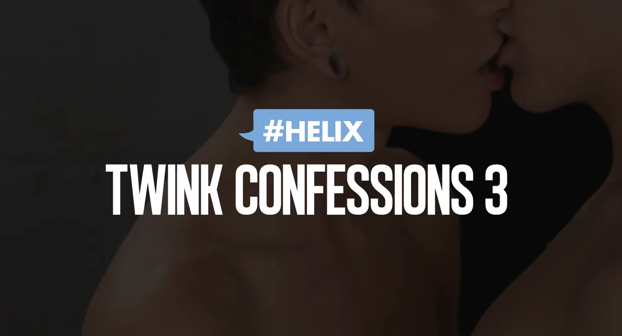 Twink Confessions 3