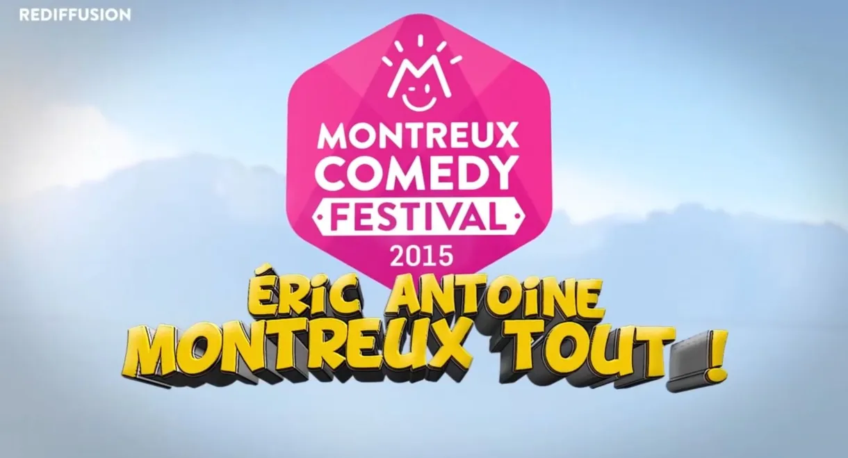 Montreux Comedy Festival 2015 - Eric Antoine Montreux tout