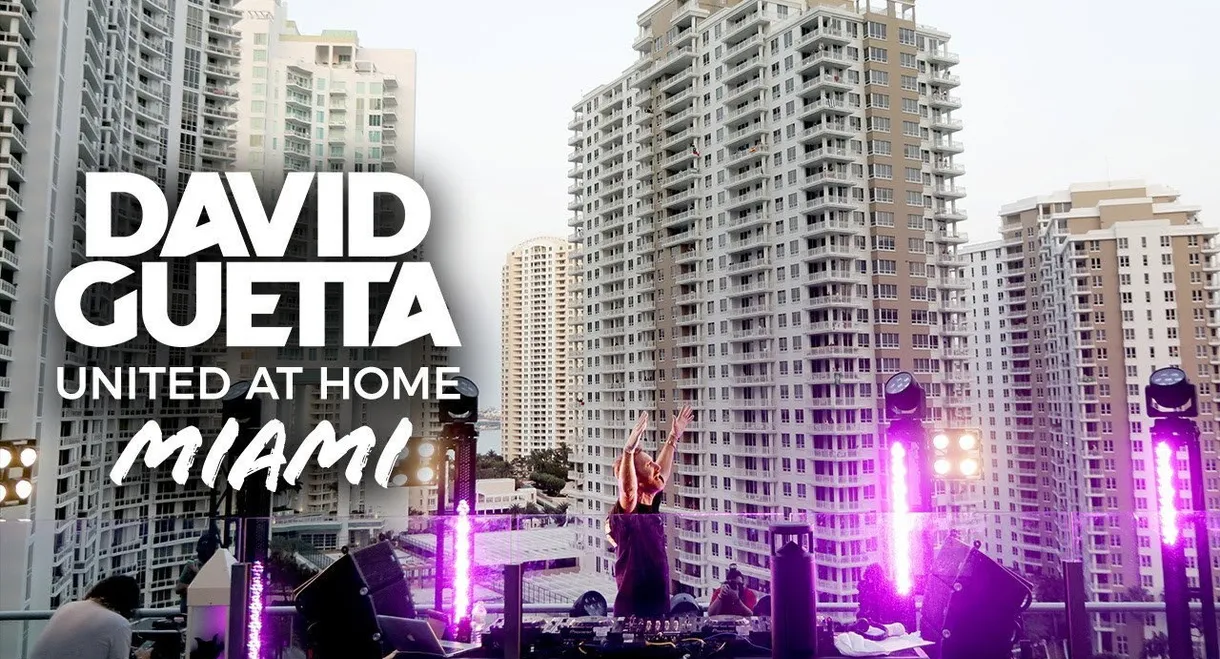 David Guetta | United at Home - Fundraising Live from Miami