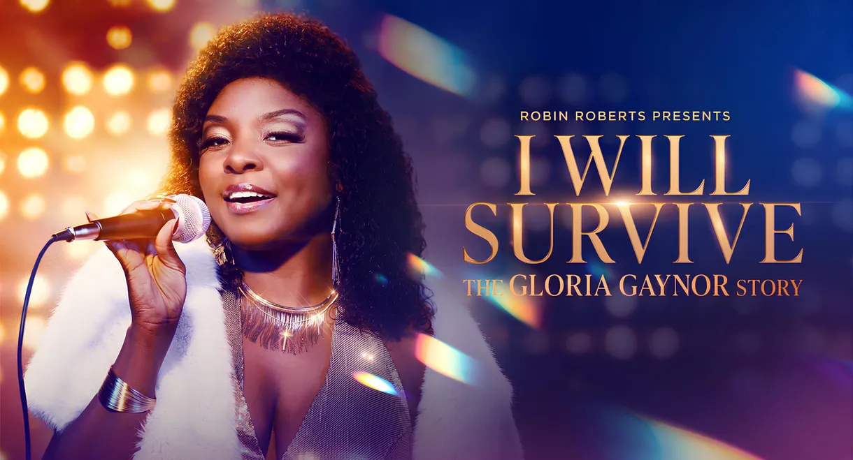 Robin Roberts Presents: I Will Survive: The Gloria Gaynor Story
