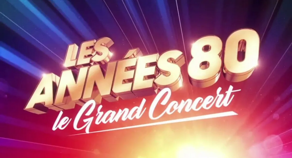 Les années 80, le grand concert