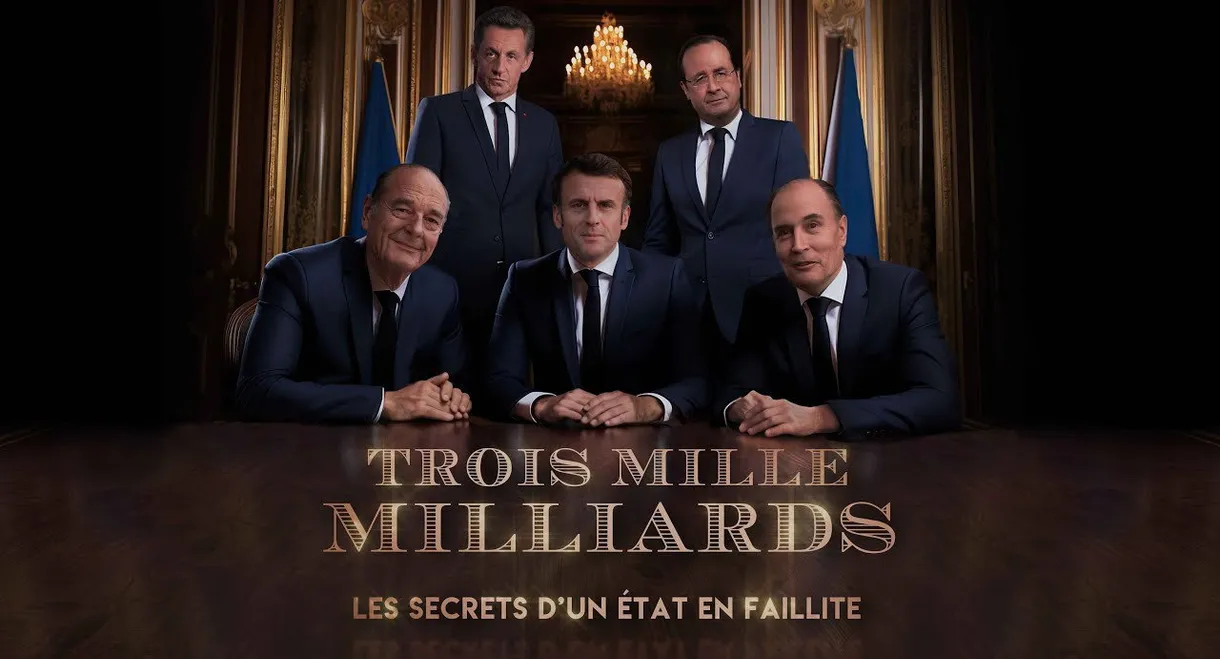 Trois mille milliards : les secrets d'un État en faillite