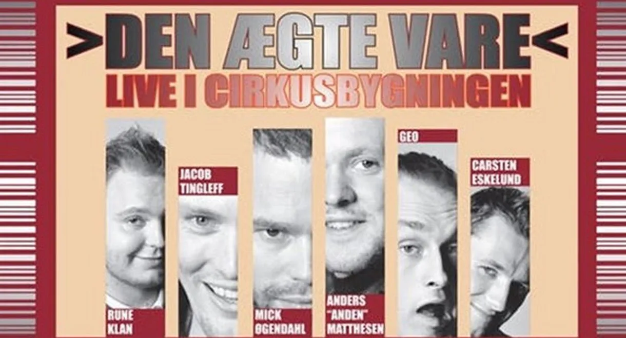 Den Ægte Vare: Live i Cirkusbygningen