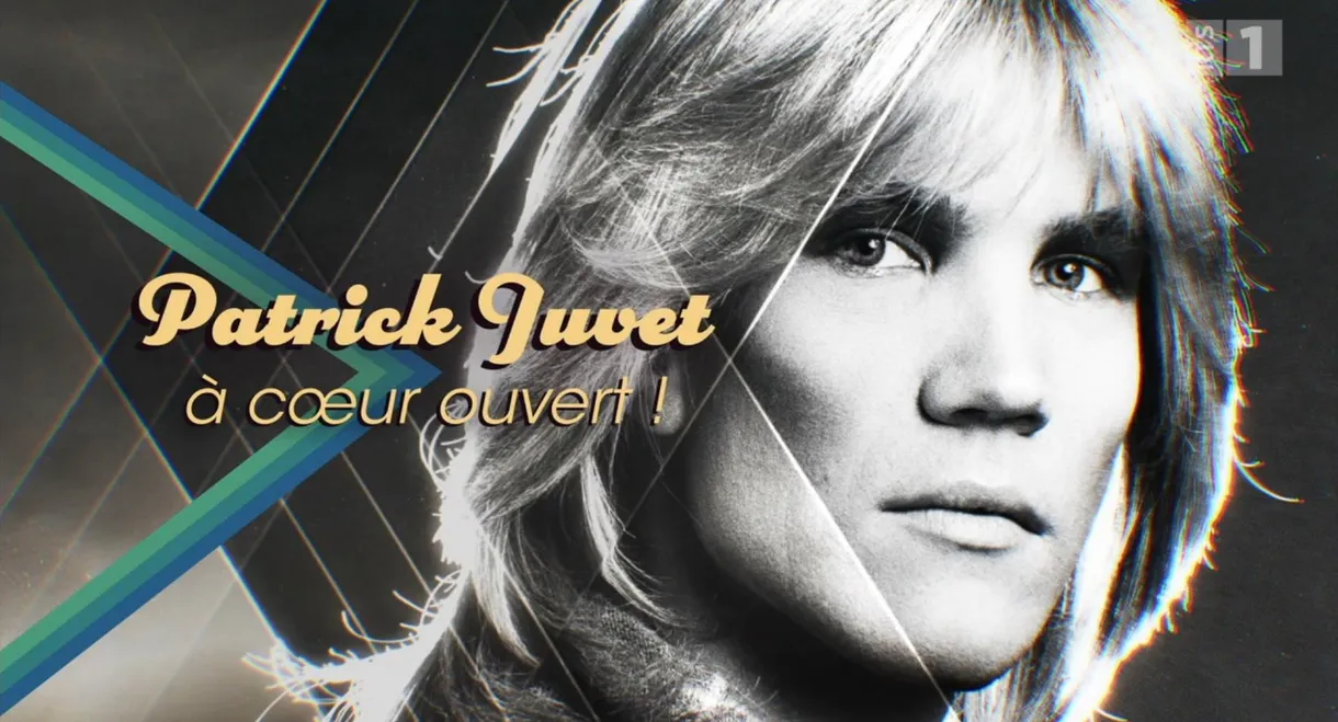 Patrick Juvet : À cœur ouvert