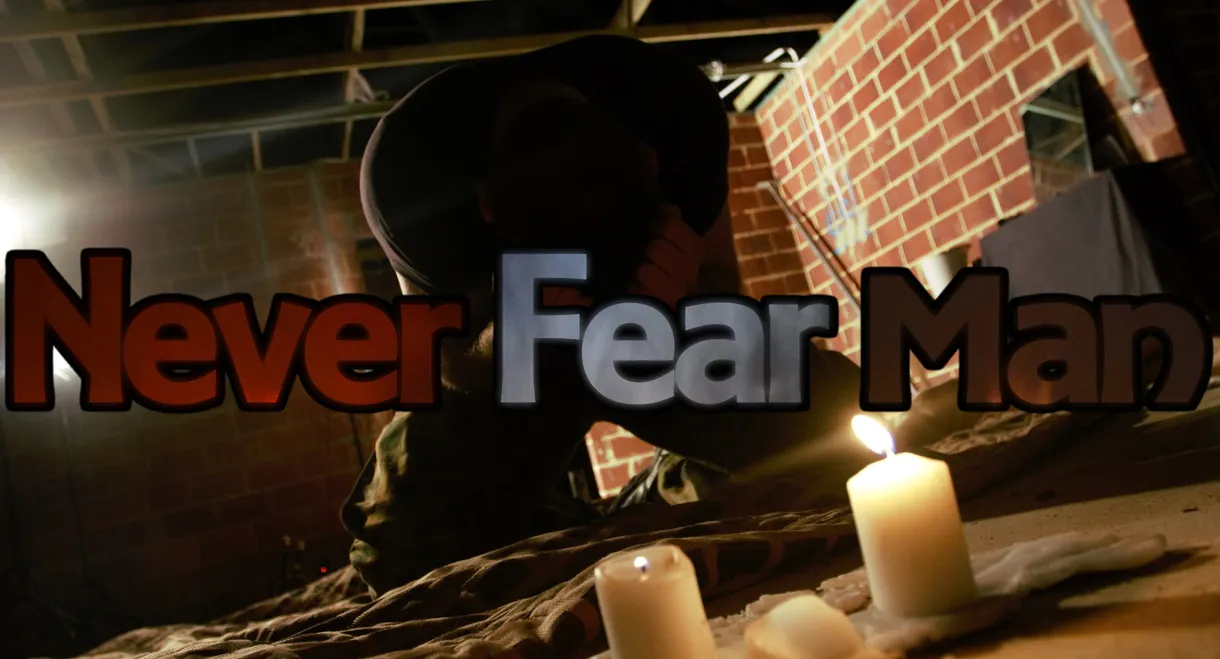 Never Fear Man