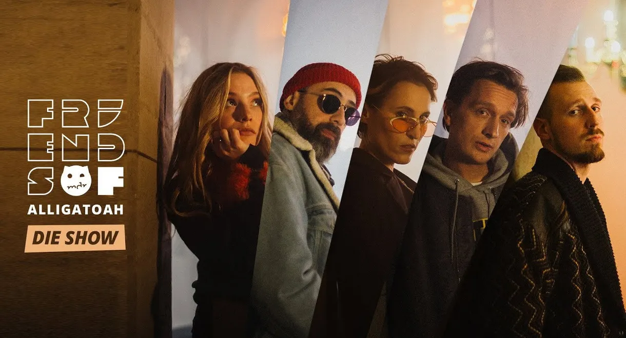 Friends of Alligatoah