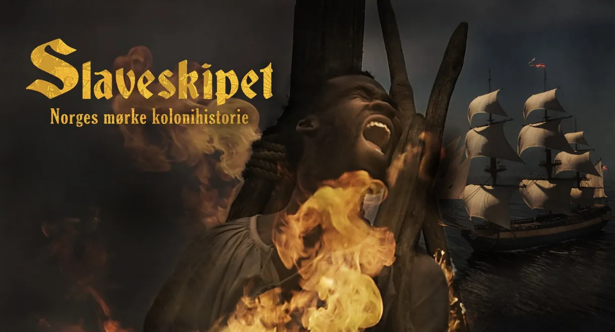 Slaveskipet: Norges mørke kolonihistorie