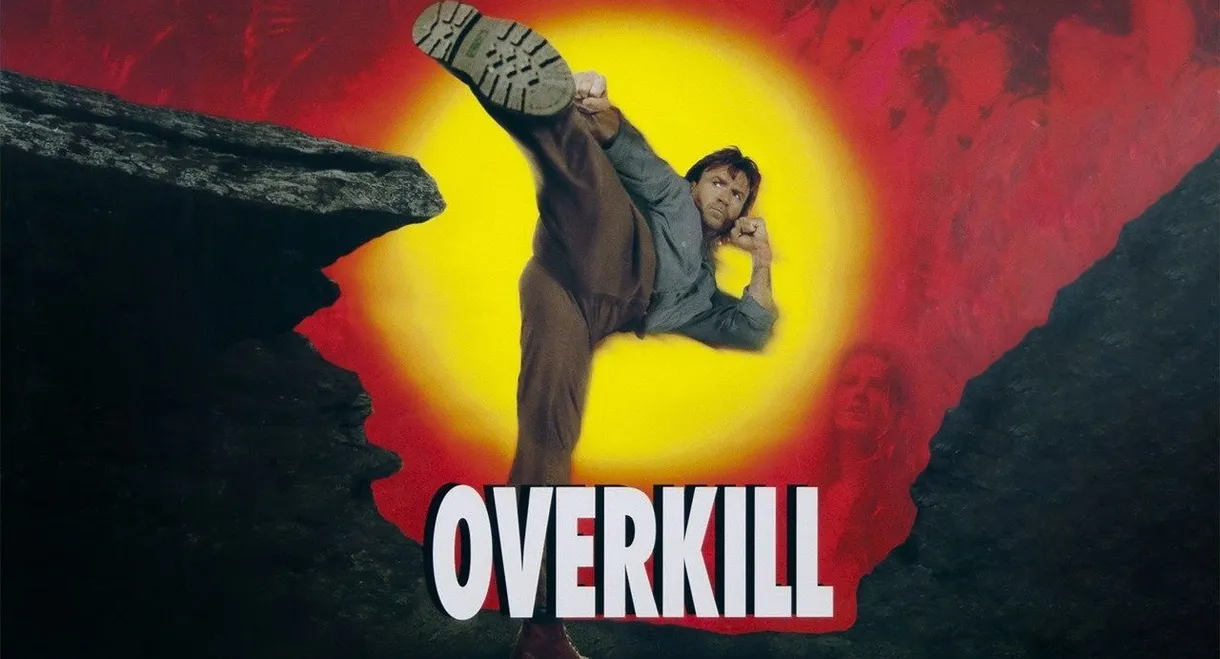 Overkill