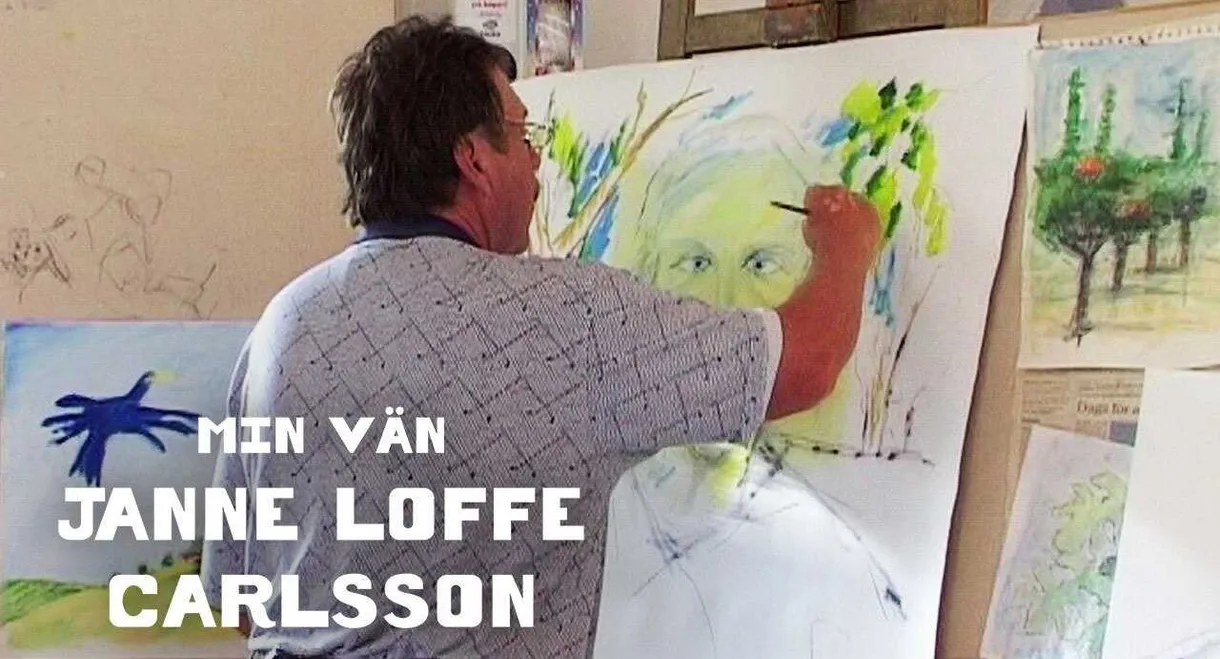 My Friend Janne "Loffe" Carlsson