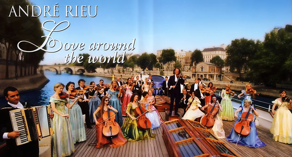 Andre Rieu : Love Around The World