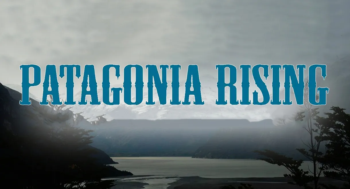 Patagonia Rising