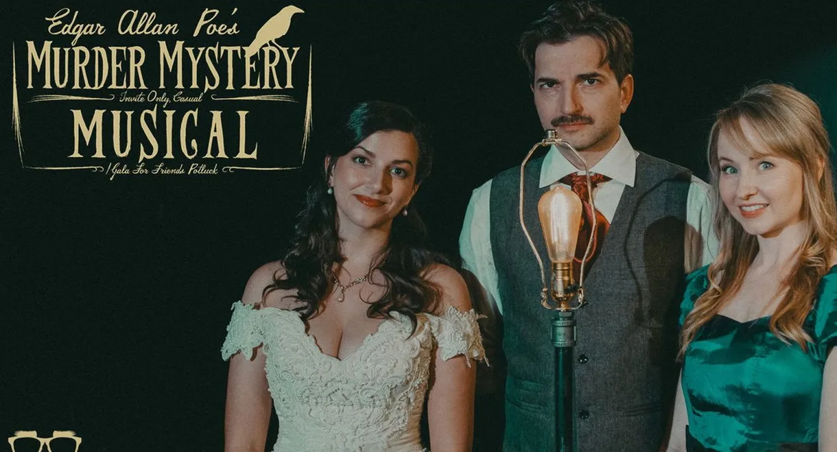 Edgar Allan Poe’s Murder Mystery Dinner Party: The Musical