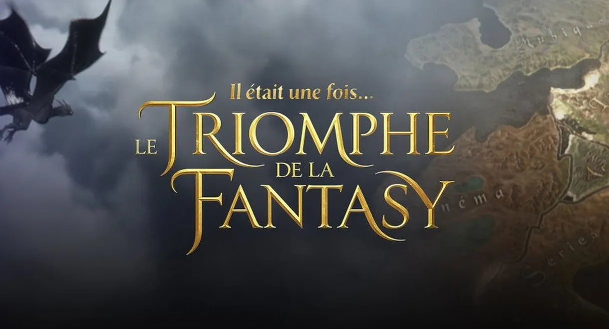 Il était une fois… le triomphe de la Fantasy