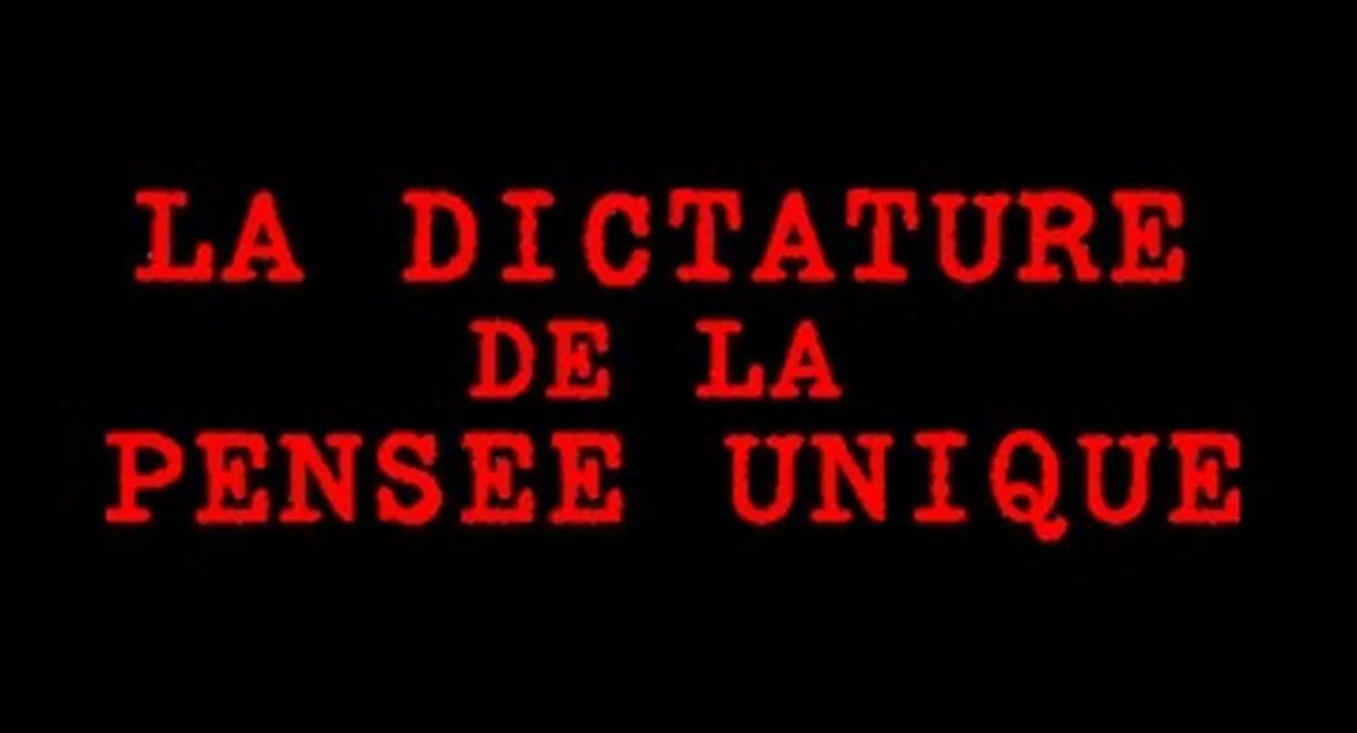 La Dictature de la pensée unique