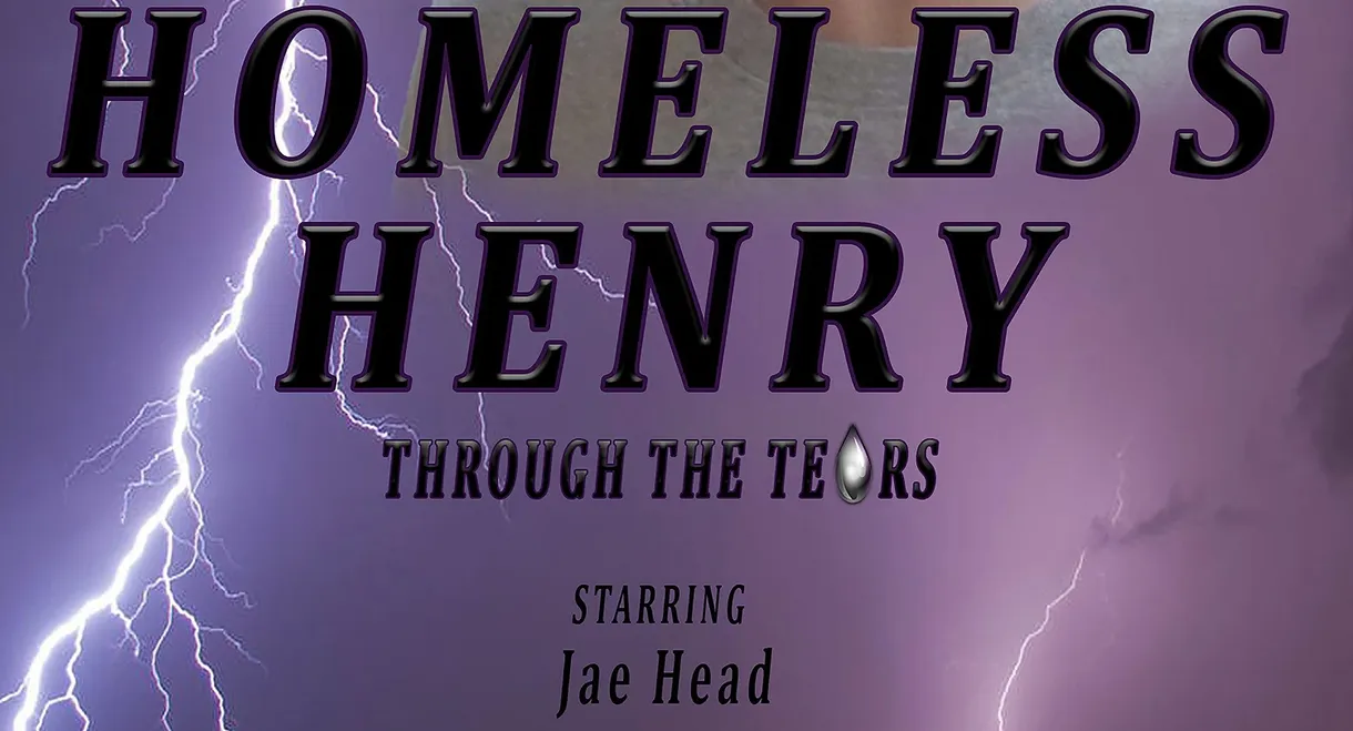 Homeless Henry: Through the Tears
