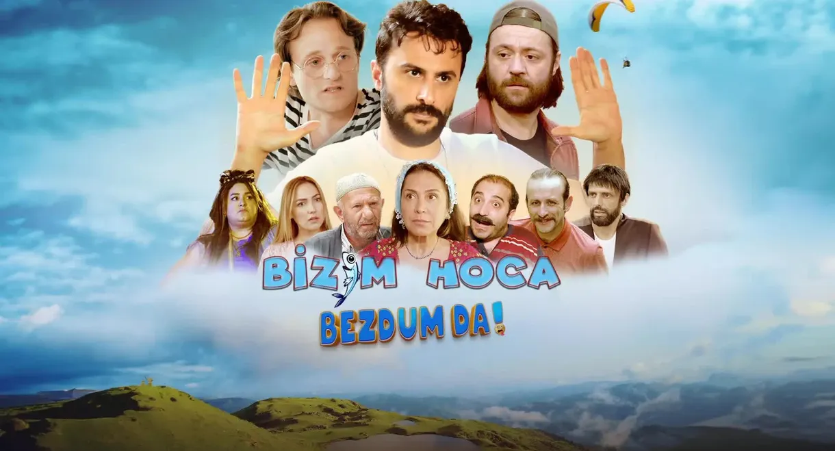 Bizim Hoca: Bezdum da!