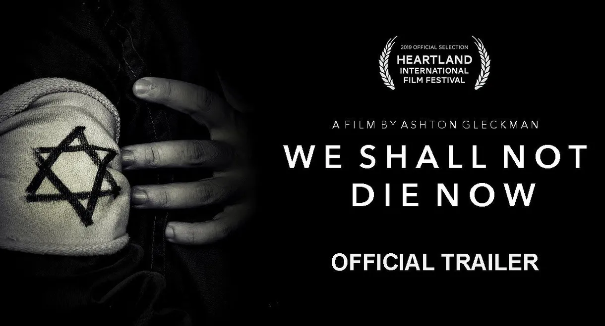 We Shall Not Die Now