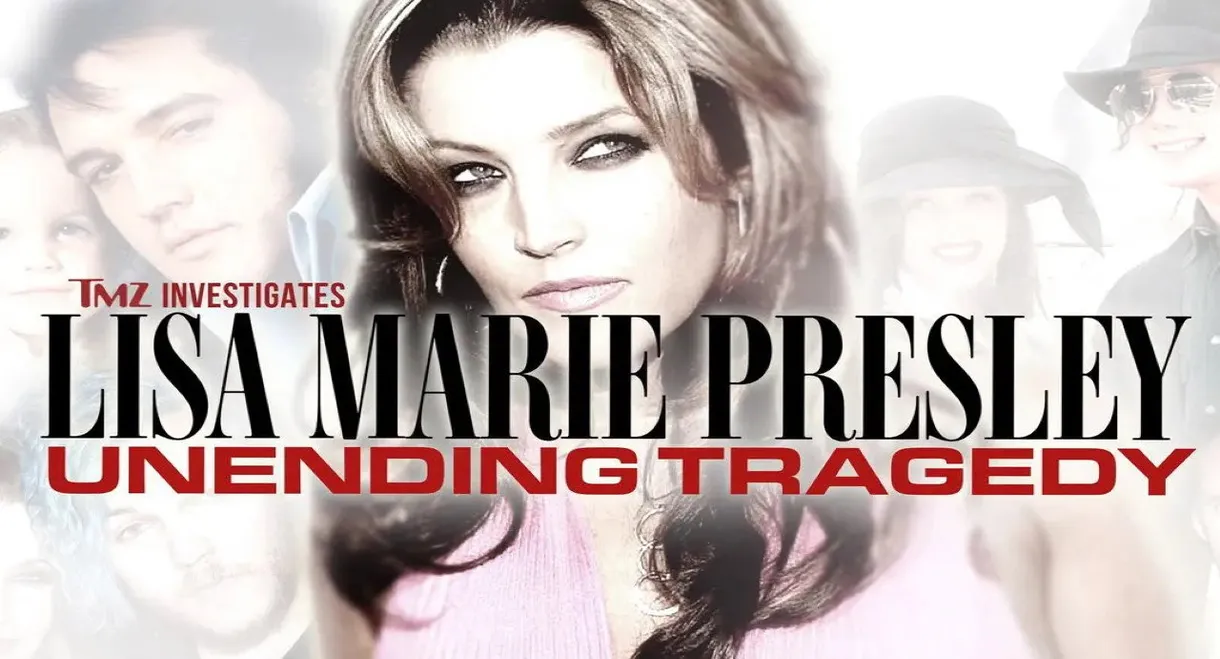 TMZ Investigates: Lisa Marie Presley: Unending Tragedy