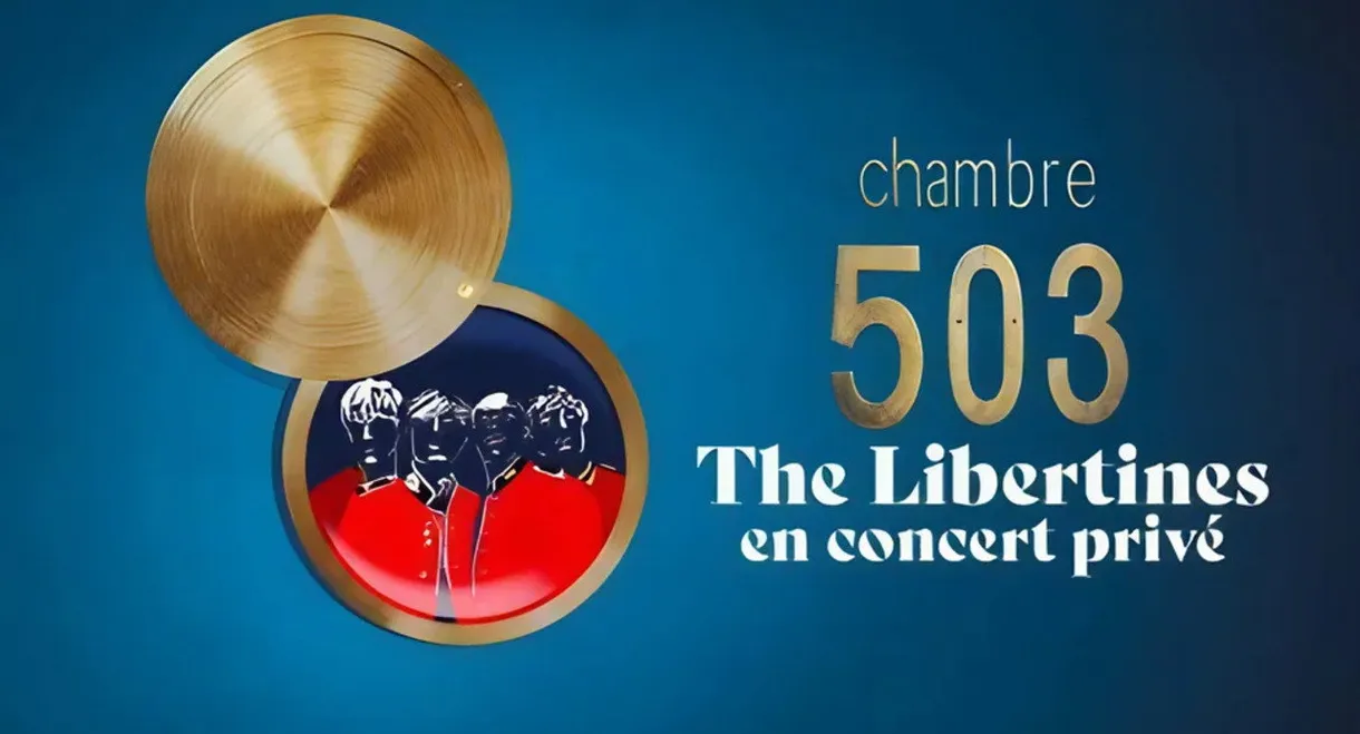 Chambre 503 - The Libertines en concert privé
