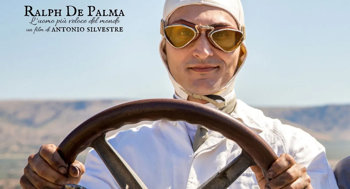 Ralph De Palma: The Fastest Man on Earth