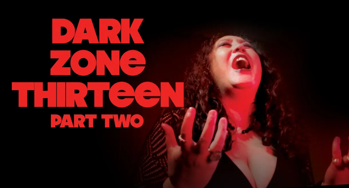 Dark Zone Thirteen Part 2